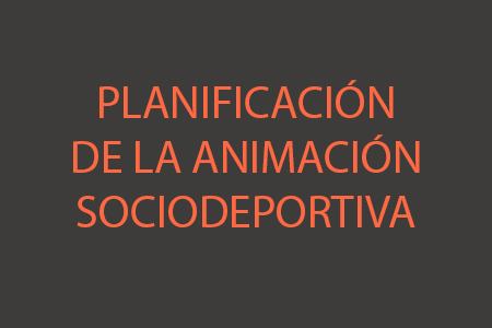 Planificación de la Animación Sociodeportiva